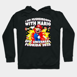 I Did Epic Mushrooms Florida 2025 Hoodie